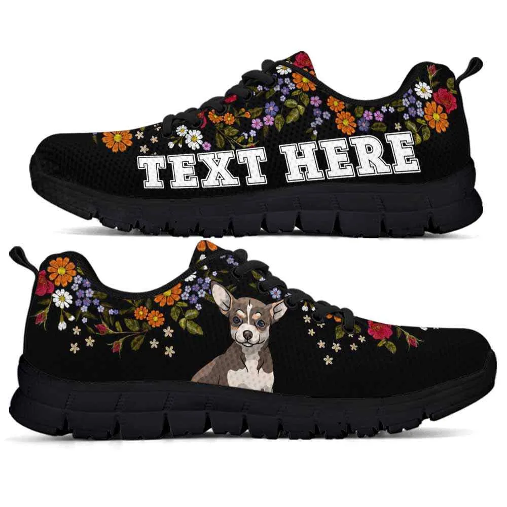 Custom Name Chihuahua Sneaker, Chihuahua Flower Floral Colorful Dog Lovers Sneakers Gym Running Shoes, Best Running Shoes